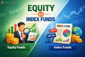 Equity vs Index Funds: Which Fund Is Best for You?